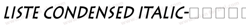 Liste Condensed Italic字体转换